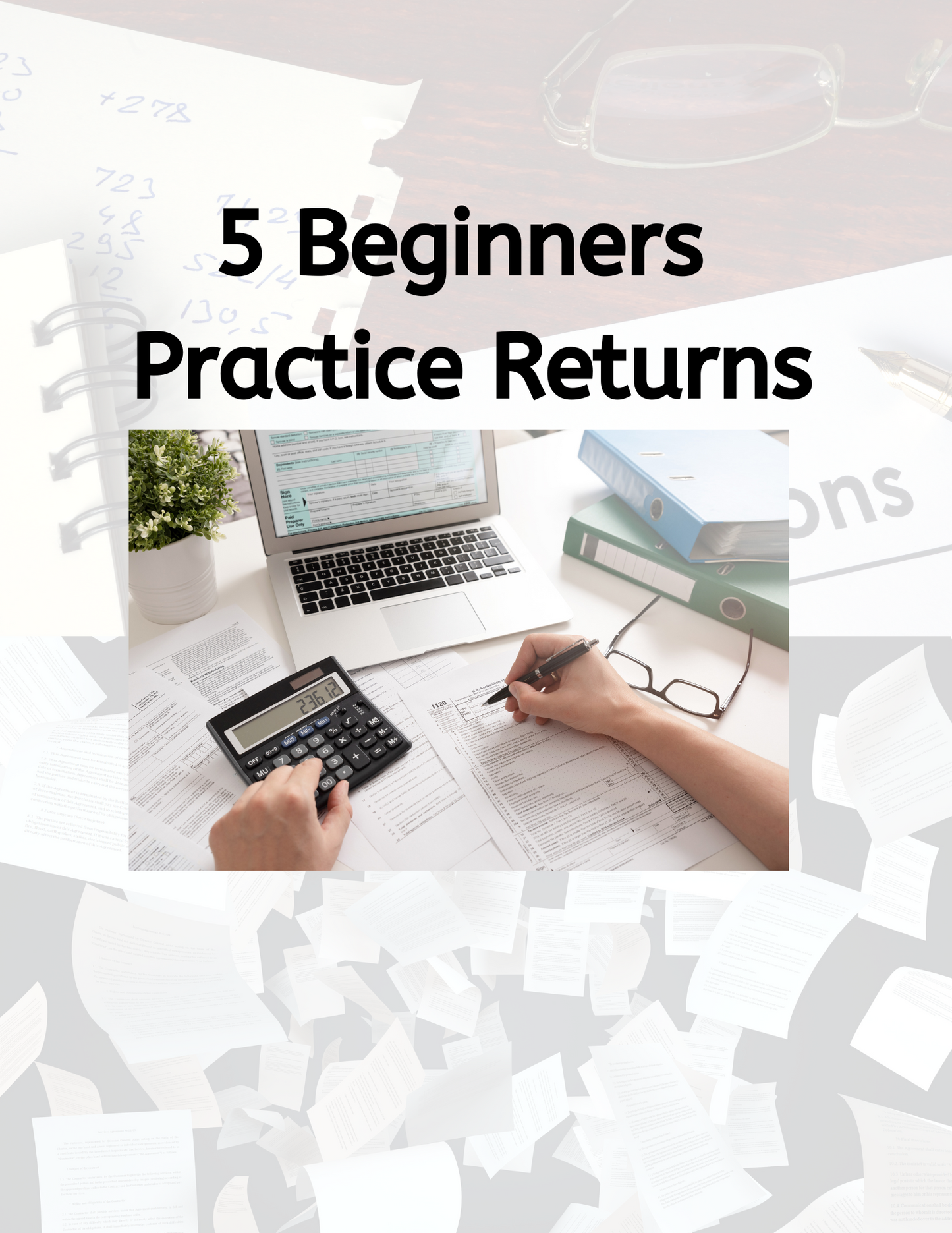5 Beginner Practice Tax Returns